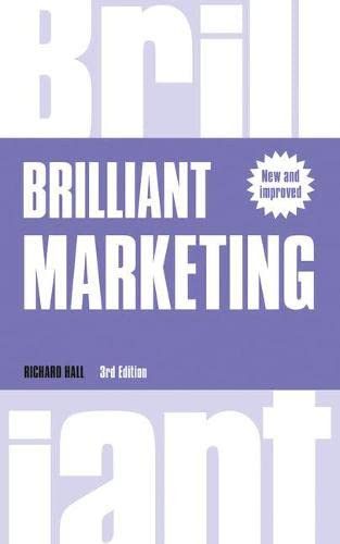 Brilliant Marketing: How to plan and deliver winning marketing s