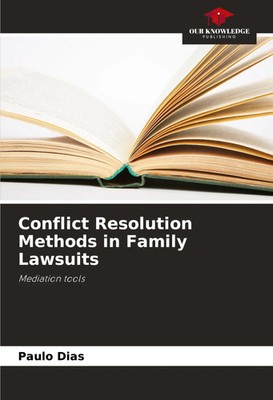 Paulo Dias | Conflict Resolution Methods in Family Lawsuits | Taschenbuch (2025)