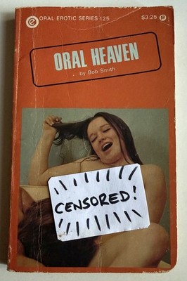 Oral Heaven by Bob Smith 1981 Erotic sleaze smut sexy 18+ 