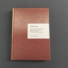 Sophie Calle: Because, 2019 FIRST Edition, SI...