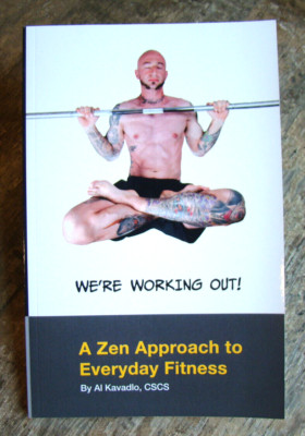 We're Working Out! A Zen Approach To Everyday Fitness ~2010~ Kavadlo Weights  