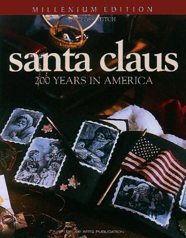 Santa Claus An American Treasure in Counted Cross Stitch (Leisure Arts Presents,