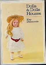 Dolls and Dolls' Houses Kay Desmonde
