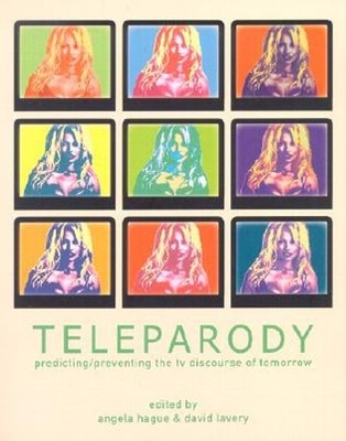 Teleparody: Predicting/Preventing the TV Discourse of Tomorrow by Hague: Used