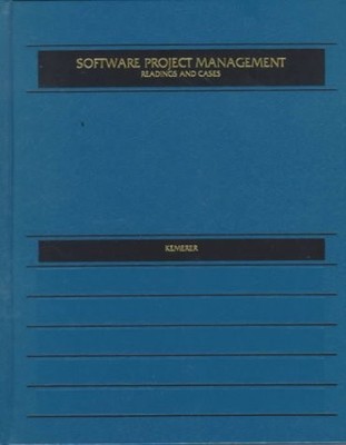 SOFTWARE PROJECT MANAGEMENT: READINGS AND CASES By Chris Kemerer - Hardcover