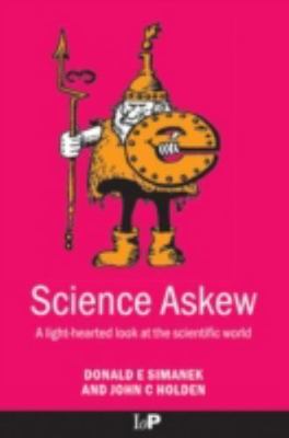 Science Askew: A Light-hearted Look at the Scien- hardcover, Simanek, 0750307145