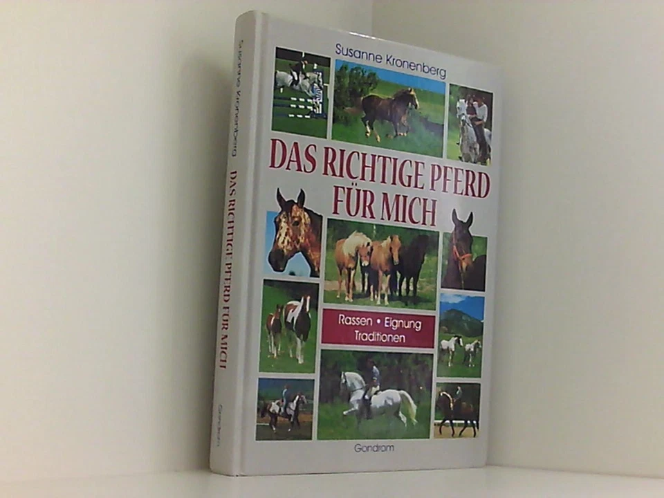 Das richtige Pferd für mich. Rassen, Eignung, Traditionen Kronenberg, Susanne: - Bild 1 von 1