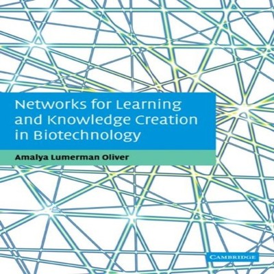 Networks for Learning and Knowledge Creation in Biotechnology Ama