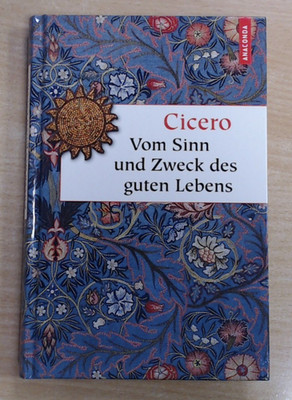 Vom Sinn und Zweck des guten Lebens von Marcus Tullius Cicero (Geb) ZUSTAND GUT