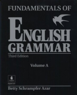 FUNDAMENTALS OF ENGLISH GRAMMAR (BLACK), STUDENT BOOK A By Betty Schrampfer Azar