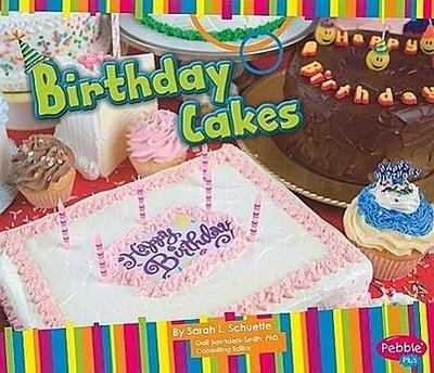 Birthday Cakes (Pebble Plus), Sarah L. Schuette