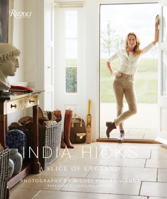 India Hicks A Slice of England by India Hicks (Hardback Book)