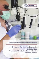 Anusha Saxena (U. A.) | Dynamic Navigation System In Endodontics | Taschenbuch