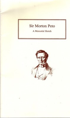 Sir Morton Peto A Memorial Sketch - publisher unknown - Acceptable - Paperback