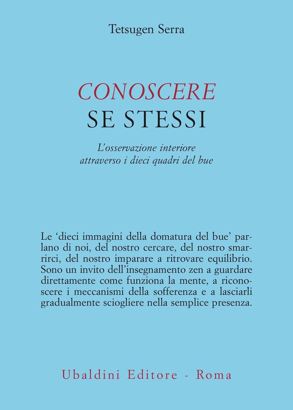 Libri Tetsugen Serra - Conoscere Se Stessi. L'osservazione Interiore Attraverso - Immagine 2