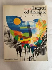 GUIDA ARTE PITTURA I SEGRETI DEL DIPINGERE Fritz Ludtke Fabbri Editori 1974 