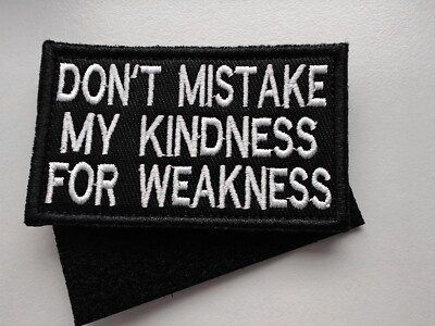Klett Patch ''Don´t mistake my Kindness... '' -  gestickt