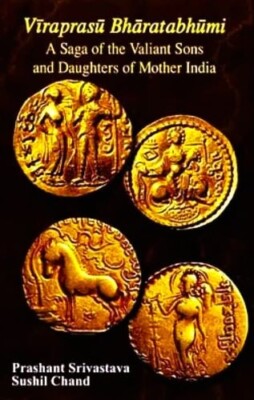 Viraprasu Bharatabhumi A Saga of the Valiant Sons & Daughters of Mother India Pr