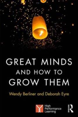 Great Minds and How to Grow Them: High Performance Learning - Paperback - GOOD