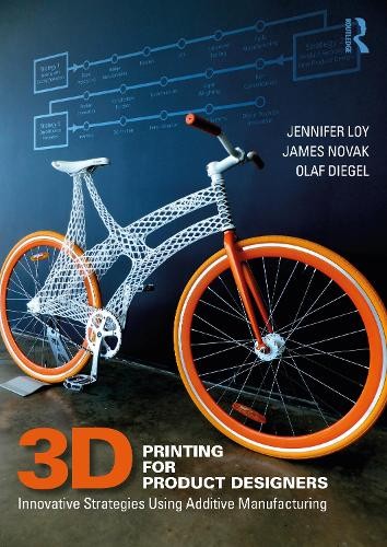 3D Printing for Product Designers by Jennifer Loy, James Nova... - 9780367641108