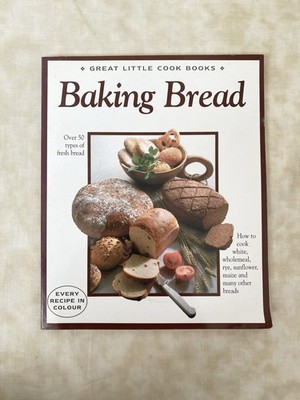 Baking Bread (Great Little Cook Books),Odette Teubner and Dorothee Godert