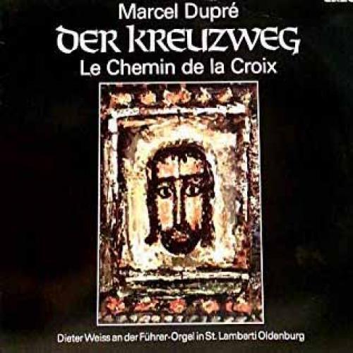 Marcel Dupré, Dieter Weiss - Der Kreuzweg Le Chemin De La Croix LP #G2047269 - Bild 1 von 1