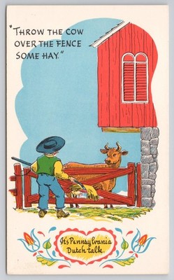 Throw The Cow Over The Fence Some Hay Pennsylvania Dutch Talk Comic Postcard