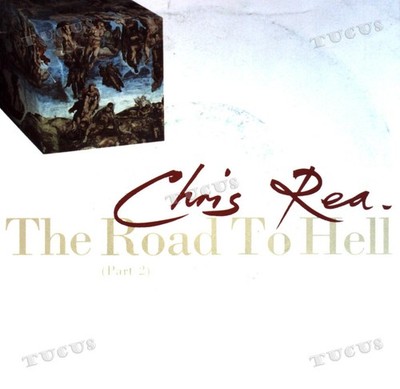 Chris Rea - The Road To Hell (Part 2) 7'' (VG/VG) .*