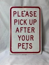 PLEASE PICK UP AFTER YOUR PETS Road SIgn Red White 18" x 12"