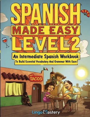 Spanish Made Easy Level 2 Lingo Mastery Taschenbuch Englisch 2025 Lingo Mastery
