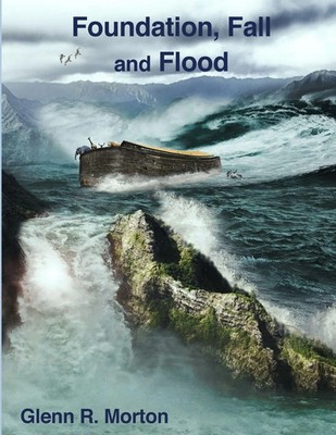 Glenn R. Morton | Foundation, Fall and Flood | Taschenbuch | Englisch (2017)