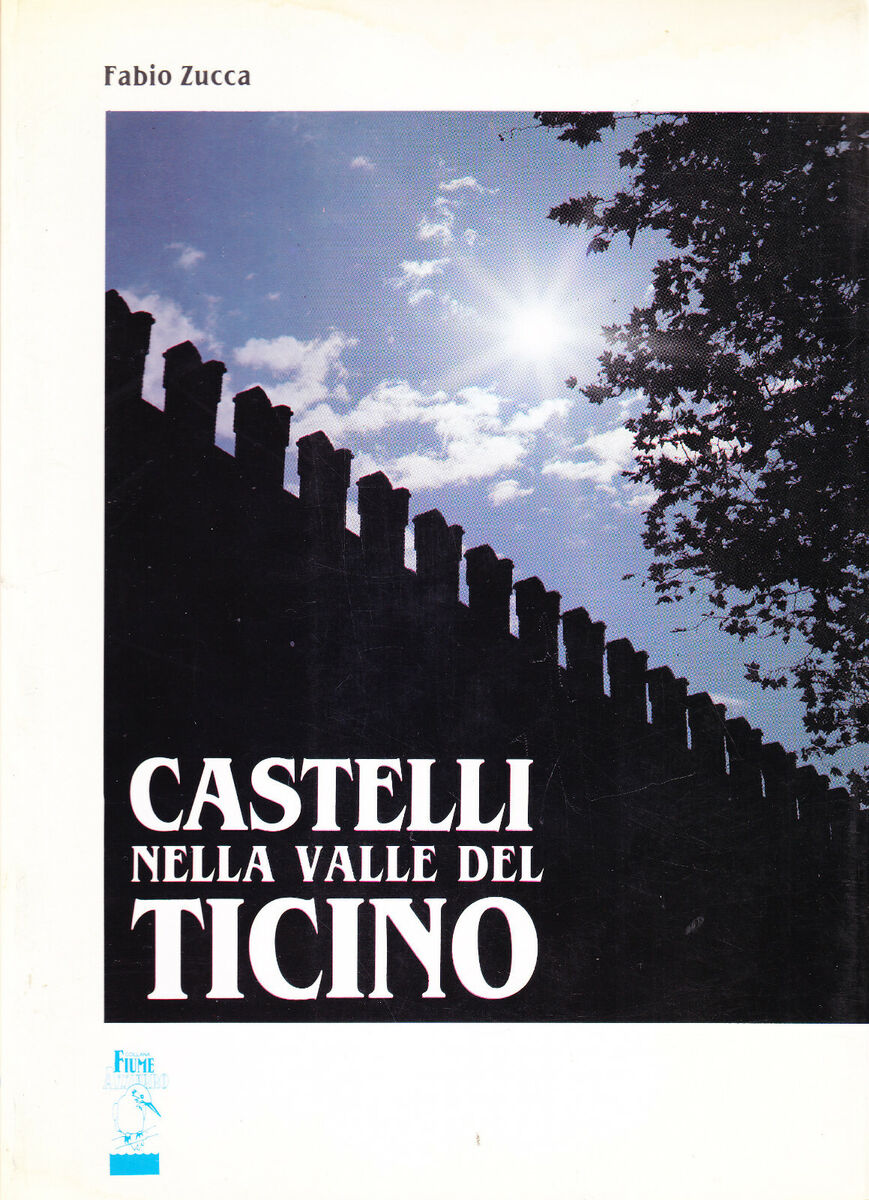CASTELLI NELLA VALLE DEL TICINO Fabio Zucca