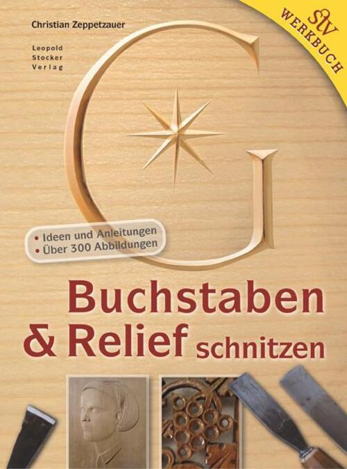 Buchstaben & Relief Schnitzen Christian Zeppetzauer Buch 144 S.