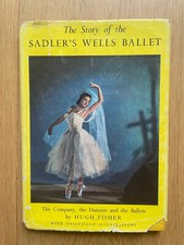 The Story of the Sadler's Wells Ballet by Hugh Fisher 1956 Vintage HBDJ