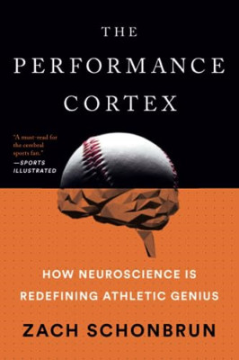 The Performance Cortex: How Neuroscience Is Newdefining - Taschenbuch / Softback N
