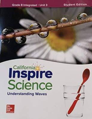 California Inspire Science Grade 8 Integrated Unit 3 Studednt Editio - VERY GOOD