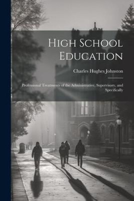 High School Education; Professional Treatments of the Administrative,