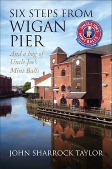 Six Steps from Wigan Pier . And a bag of Uncle Joe's Mint Balls - Image 4