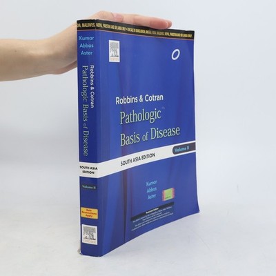 Robbins & Cotran Pathologic Basis of Disease: South Asia Edition