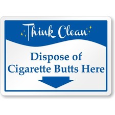 Dispose Of Cigarette Butts Here Aluminum Weatherproof Sign b01082
