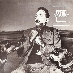 Squirt,The / Men And Their Masters