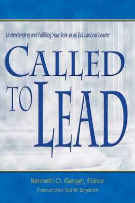 Called to Lead: Understanding and Fulfilling Your Role as an Educat - VERY GOOD