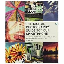 The Smartphone Photography Guide By Theworks