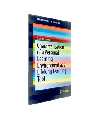 Characterisation of a Personal Learning Environment as a Lifelong Learning Tool,