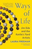 Ways Of Life | Laura Freeman | Jim Ede And The Kettle's Yard Artists | Buch