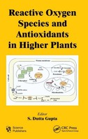 S. Dutta Gupta | Reactive Oxygen Species And Antioxidants In Higher Plants