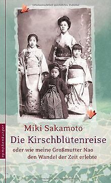 Die Kirschblütenreise oder wie meine Großmutter Nao den ... | Buch | Zustand gut - Sakamoto, Miki
