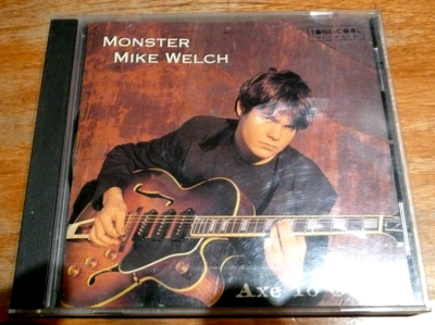 Monster Mike Welch : Axe to Grind CD