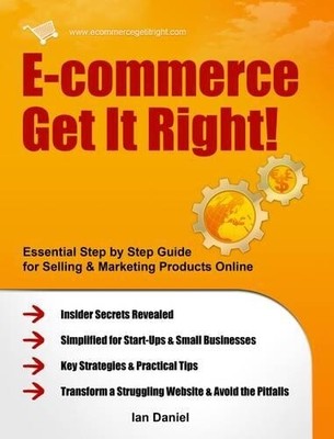 Ian Daniel E-commerce Get it Right! (Paperback) (UK IMPORT)