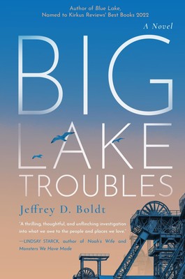 Jeffrey D Boldt Big Lake Troubles (Hardback) (UK IMPORT)